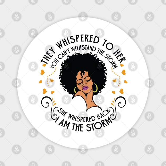 I am the storm. African American Woman Magnet by UrbanLifeApparel